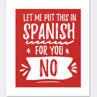 Let me put this in Spanish NO - White design Posters and Art